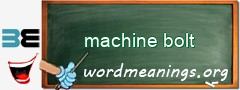 WordMeaning blackboard for machine bolt